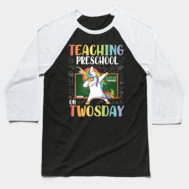 Unicorn Dabbin Teaching Preschool On Twosday 2/22/22 Tuesday Baseball T-Shirt by joandraelliot